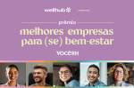 Imagem sobre o prêmio melhores empresas para (se) bem-estar.